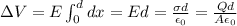 \Delta V=E\int_0^ddx=Ed=\frac{\sigma d}{\epsilon_0}=\frac{Qd}{A\epsilon_0}