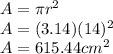 A=\pi r^2\\A= (3.14)(14)^2\\A=615.44cm^2