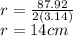 r=\frac{87.92}{2(3.14)} \\r=14cm