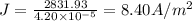 J=\frac{2831.93}{4.20\times 10^{-5}}=8.40A/m^2