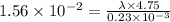 1.56\times 10^{-2}=\frac{\lambda\times 4.75}{0.23\times 10^{-3}}