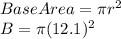 Base Area =\pi r^2\\B=\pi (12.1)^2