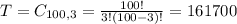 T = C_{100,3} = \frac{100!}{3!(100 - 3)!} = 161700