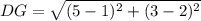 DG=\sqrt{(5-1)^2+(3-2)^2}