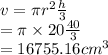 v = \pi {r}^{2}  \frac{h}{3}  \\   \:  \:  \:  \: = \pi \times 20 \frac{40}{3}  \\  \:  \:  \:  \: = 16755.16 {cm}^{3}
