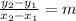 \frac{y_{2}-y_{1}  }{x_{2}-x_{1}  } = m