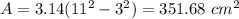 A=3.14(11^2-3^2)=351.68\ cm^2