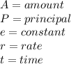 A= amount\\P=principal\\e=constant\\r=rate\\t= time