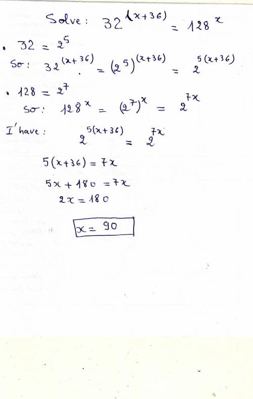 Solve the equation for x 32^(x+36)=128^x
