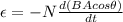 \epsilon = -N \frac{d (BA cos \theta)}{dt}