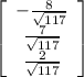 \left[\begin{array}{c}-\frac{8}{\sqrt{117} } \\\frac{7}{\sqrt{117} }\\\frac{2}{\sqrt{117} }\end{array}\right]