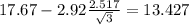 17.67-2.92\frac{2.517}{\sqrt{3}}=13.427