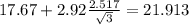 17.67+2.92\frac{2.517}{\sqrt{3}}=21.913