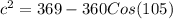 c^2 = 369 -360Cos(105)