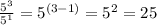 \frac{5^3}{5^1} =5^{(3-1)}=5^2=25