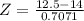 Z = \frac{12.5 - 14}{0.7071}