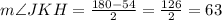 m\angle JKH=\frac{180-54}{2}=\frac{126}{2}=63