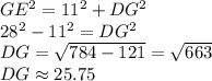 GE ^{2}=11^{2}+DG^{2}\\28^{2}-11^{2}=DG^{2}\\DG=\sqrt{784-121}=\sqrt{663}\\  DG \approx 25.75