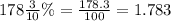 178\frac{3}{10}\%=\frac{178.3}{100}=1.783