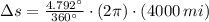\Delta s = \frac{4.792^{\circ}}{360^{\circ}}\cdot (2\pi)\cdot (4000\,mi)