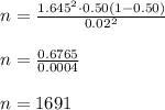 n = \frac{1.645^{2} \cdot 0.50(1-0.50)}{0.02^{2}}  \\\\n = \frac{0.6765}{0.0004}  \\\\n = 1691\\