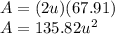 A=(2u)(67.91)\\A=135.82u^2