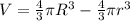 V=\frac{4}{3}\pi R^3-\frac{4}{3}\pi r^3