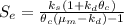 S_e = \frac{k_s (1 + k_d \theta_c)}{\theta_c (\mu_m - k_d) - 1}
