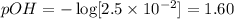 pOH=-\log[2.5\times 10^{-2}]=1.60