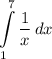 \displaystyle \int\limits^7_1 {\frac{1}{x}} \, dx