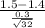 \frac{1.5-1.4}{\frac{0.3}{\sqrt{32} } }