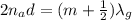 2 n_a d = (m + \frac{1}{2} ) \lambda_g
