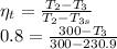 \eta_{t} = \frac{T_{2} - T_{3}  }{T_{2} - T_{3s} } \\0.8= \frac{300 - T_{3}  }{300 - 230.9 }