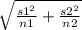 \sqrt{\frac{s1^{2}}{n1} +\frac{s2^{2}}{n2}  }