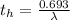 t_{h} = \frac{0.693}{\lambda }