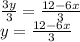 \frac{3y}{3}=\frac{12-6x}{3}\\  y=\frac{12-6x}{3}