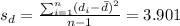 s_d =\frac{\sum_{i=1}^n (d_i -\bar d)^2}{n-1} =3.901