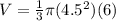 V = \frac{1}{3} \pi (4.5^{2}) (6)