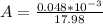 A = \frac{0.048 *10^{-3}}{17.98}