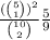 \frac{(\binom{5}{1})^2}{\binom{10}{2}}\frac{5}{9}