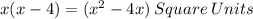 x(x-4)=(x^2-4x) \:Square \:Units