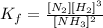 K_f=\frac{[N_2][H_2]^3}{[NH_3]^2}