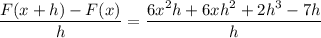 \dfrac{F(x+h)-F(x)}h=\dfrac{6x^2h+6xh^2+2h^3-7h}h