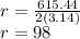 r=\frac{615.44}{2(3.14)} \\r=98