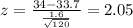 z=\frac{34-33.7}{\frac{1.6}{\sqrt{120}}}=2.05