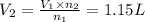 V_2=\frac{V_1\times n_2}{n_1}=1.15 L
