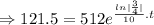 \Rightarrow 121.5=512e^{\frac{ln|\frac34|}{10}.t}