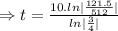 \Rightarrow t=\frac{10.ln|\frac{121.5}{512}|}{{ln|\frac34|}}