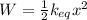 W = \frac{1}{2}k_{eq}x^2