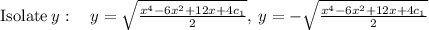 \mathrm{Isolate}\:y:\quad y=\sqrt{\frac{x^4-6x^2+12x+4c_1}{2}},\:y=-\sqrt{\frac{x^4-6x^2+12x+4c_1}{2}}